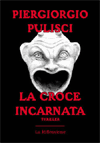 Leggi la recensione di LA CROCE INCARNATA