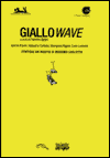 Leggi la recensione di GIALLOWAVE