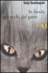 Leggi la recensione di IN FONDO AGLI OCCHI DEL GATTO
