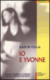 Leggi la recensione di IO E YVONNE