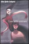 Leggi la recensione di LASCIAMI ENTRARE