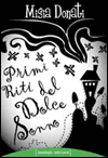 Leggi la recensione di PRIMI RITI DEL DOLCE SONNO