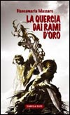 Leggi la recensione di LA QUERCIA DAI RAMI D'ORO