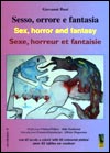 Leggi la recensione di SESSO, ORRORE E FANTASIA