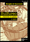 Leggi la recensione di SULFUREO