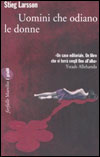 Leggi la recensione di UOMINI CHE ODIANO LE DONNE